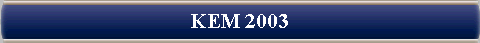  KEM 2003 